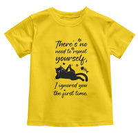 Sarcasm Humor Cat Attitude Toddler T Shirt Ignored You The First Time - Wonder Print Shop