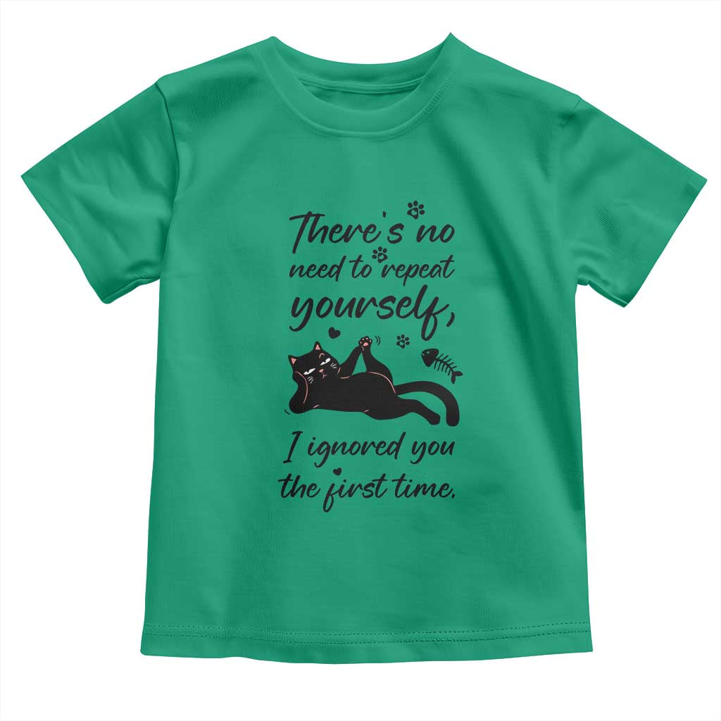 Sarcasm Humor Cat Attitude Toddler T Shirt Ignored You The First Time - Wonder Print Shop