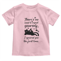 Sarcasm Humor Cat Attitude Toddler T Shirt Ignored You The First Time - Wonder Print Shop