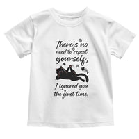 Sarcasm Humor Cat Attitude Toddler T Shirt Ignored You The First Time - Wonder Print Shop