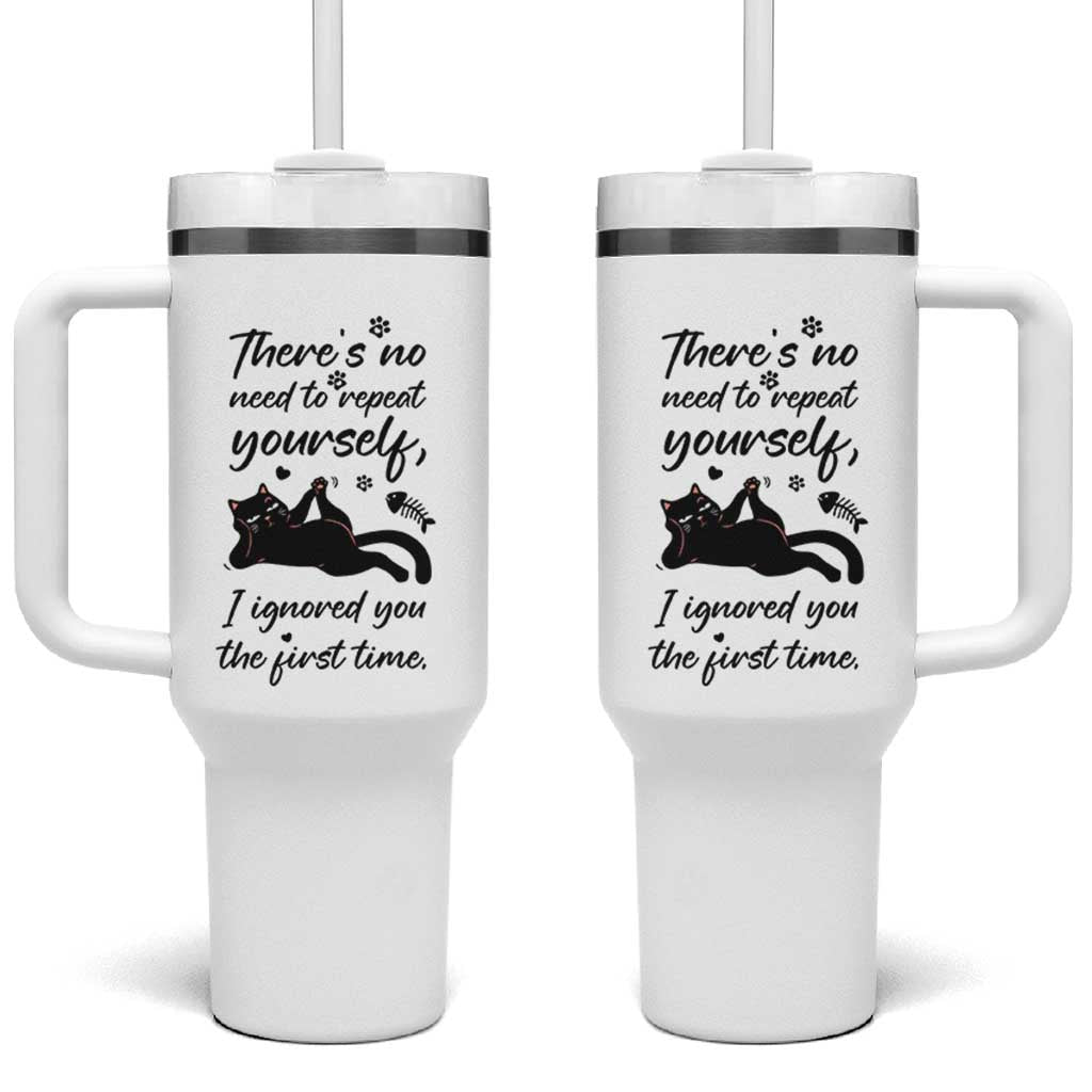 Sarcasm Humor Cat Attitude Tumbler With Handle Ignored You The First Time