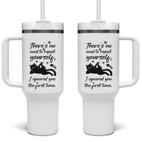 Sarcasm Humor Cat Attitude Tumbler With Handle Ignored You The First Time