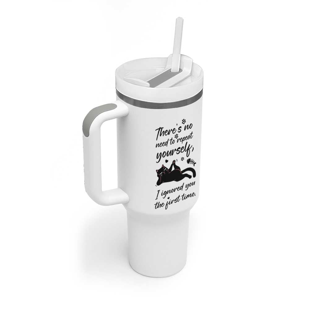 Sarcasm Humor Cat Attitude Tumbler With Handle Ignored You The First Time