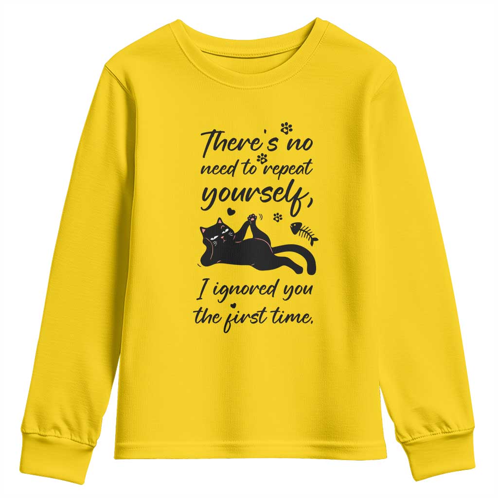 Sarcasm Humor Cat Attitude Youth Sweatshirt Ignored You The First Time - Wonder Print Shop