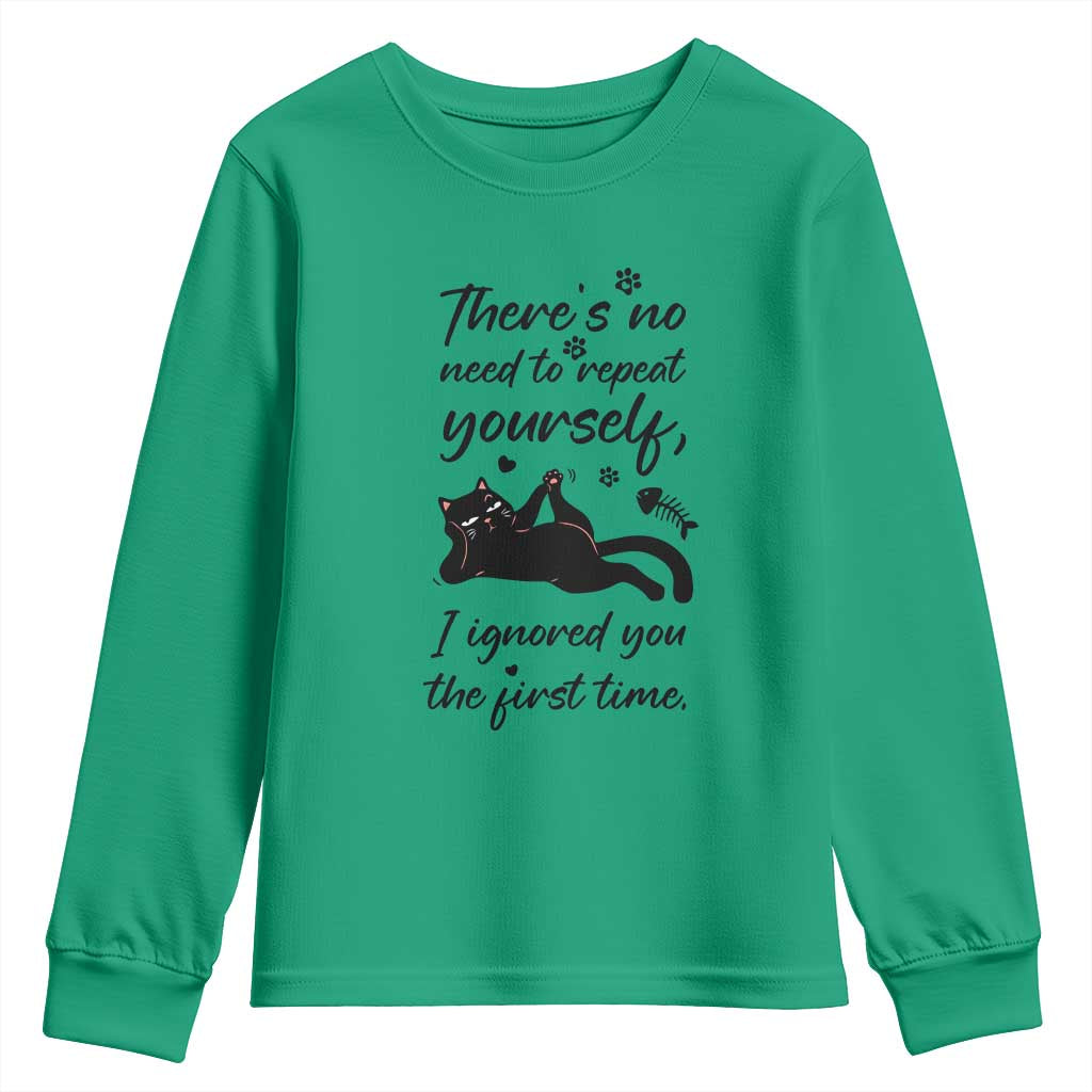 Sarcasm Humor Cat Attitude Youth Sweatshirt Ignored You The First Time - Wonder Print Shop