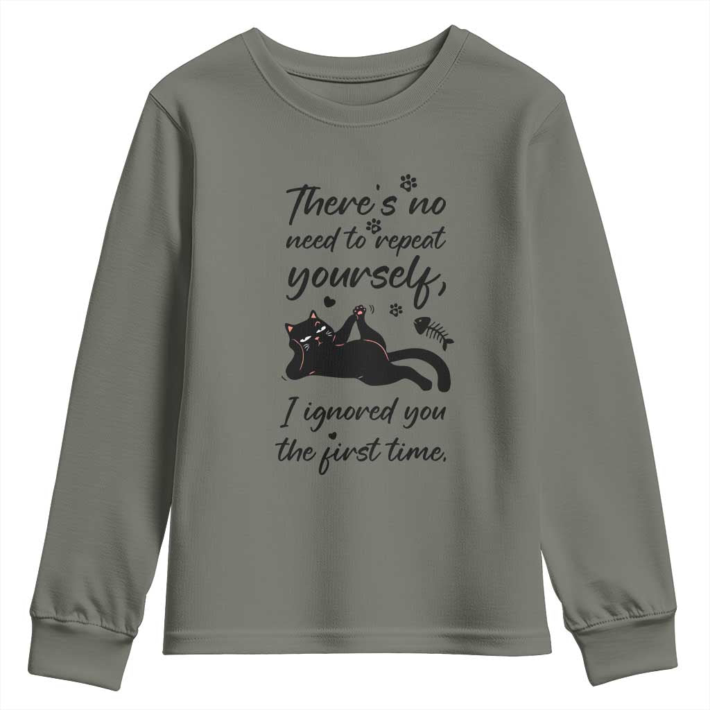 Sarcasm Humor Cat Attitude Youth Sweatshirt Ignored You The First Time - Wonder Print Shop