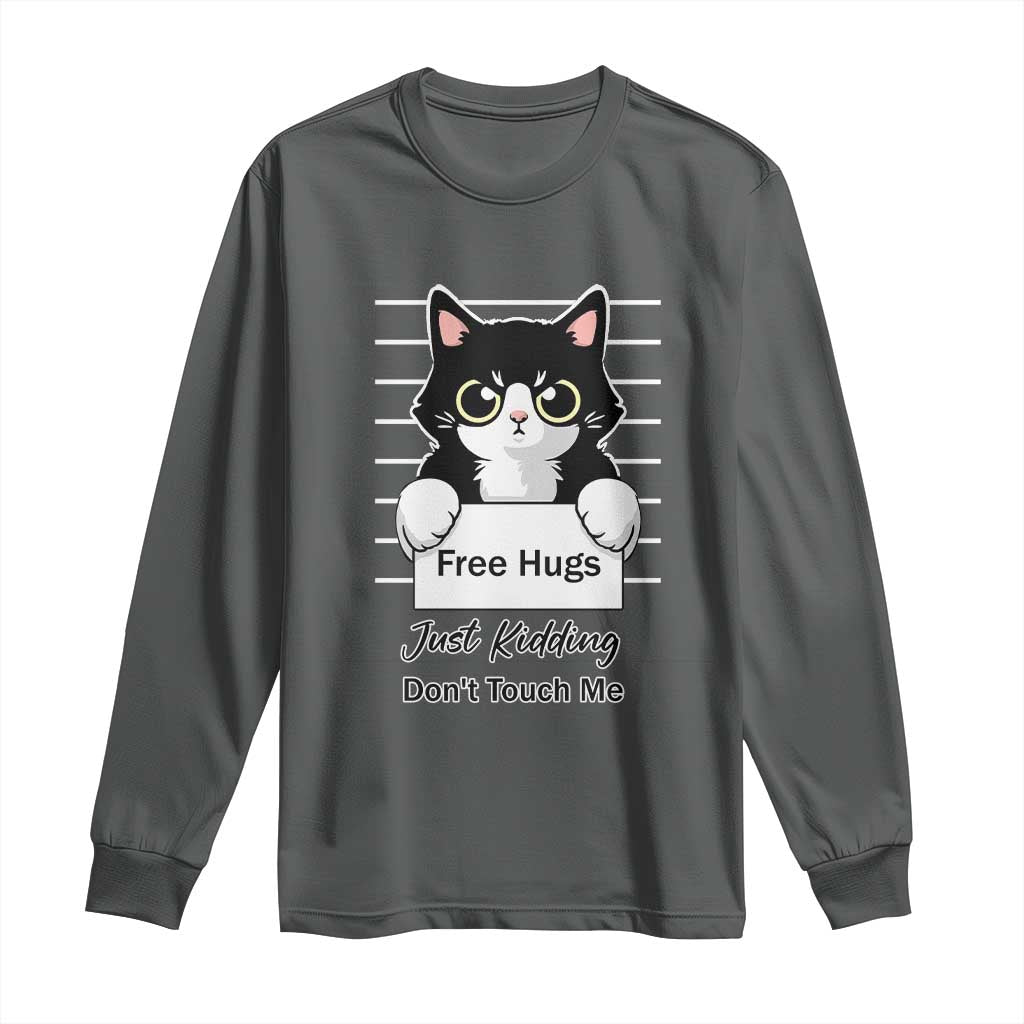 Funny Black Cat Quote Long Sleeve Shirt Free Hugs Just Kidding Do Not Touch Me - Wonder Print Shop