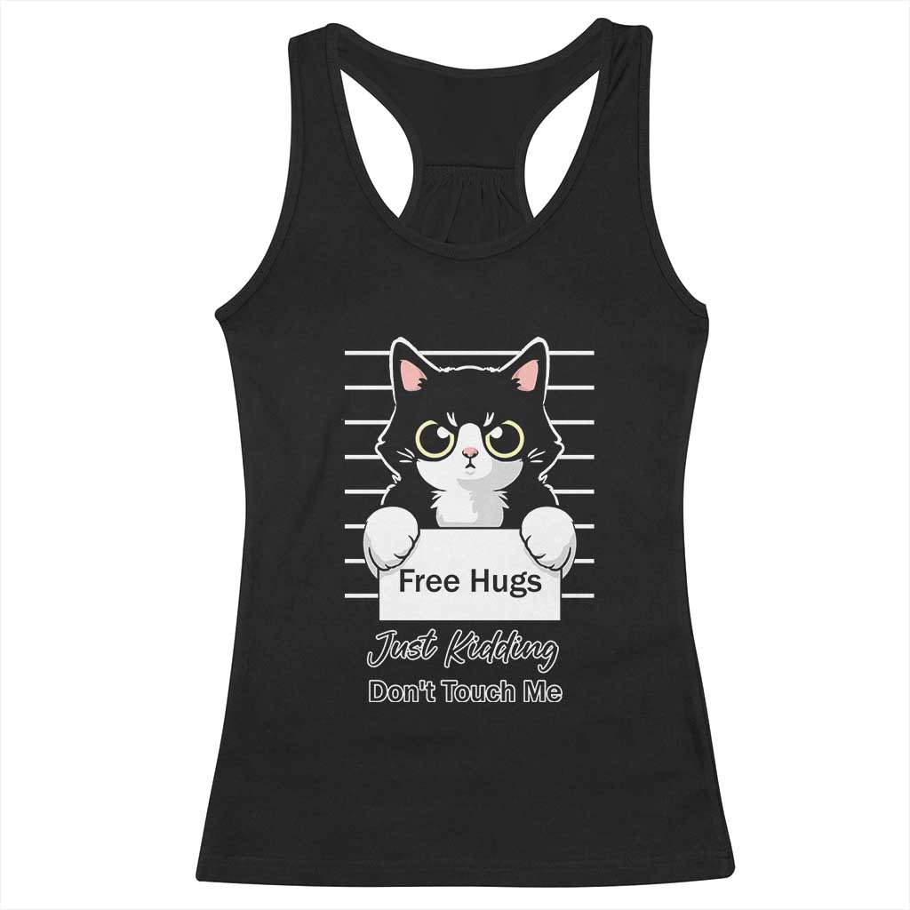 Funny Black Cat Quote Racerback Tank Top Free Hugs Just Kidding Do Not Touch Me - Wonder Print Shop
