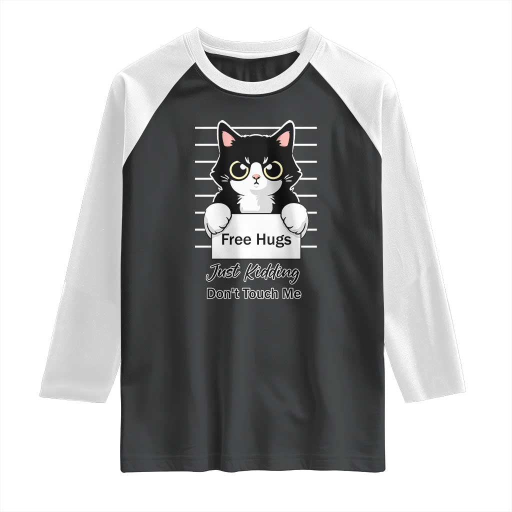 Funny Black Cat Quote Raglan Shirt Free Hugs Just Kidding Do Not Touch Me - Wonder Print Shop