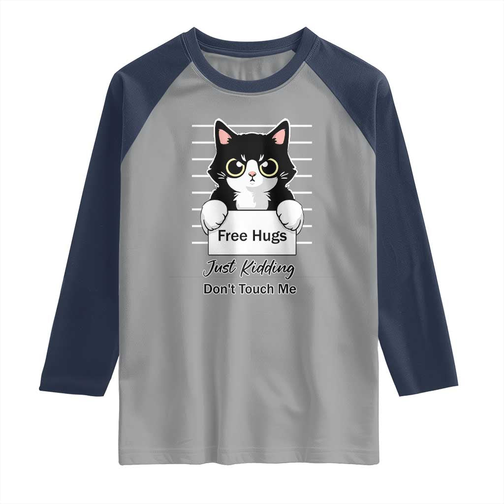 Funny Black Cat Quote Raglan Shirt Free Hugs Just Kidding Do Not Touch Me - Wonder Print Shop