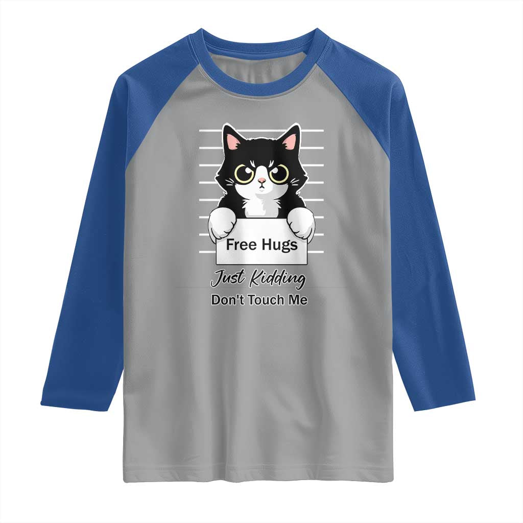 Funny Black Cat Quote Raglan Shirt Free Hugs Just Kidding Do Not Touch Me - Wonder Print Shop