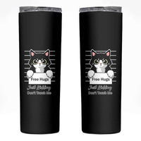 Funny Black Cat Quote Skinny Tumbler Free Hugs Just Kidding Do Not Touch Me