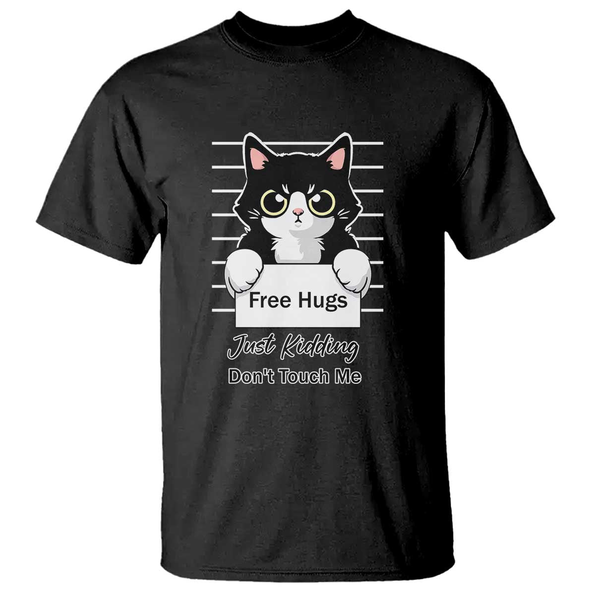 Funny Black Cat Quote T Shirt Free Hugs Just Kidding Do Not Touch Me - Wonder Print Shop