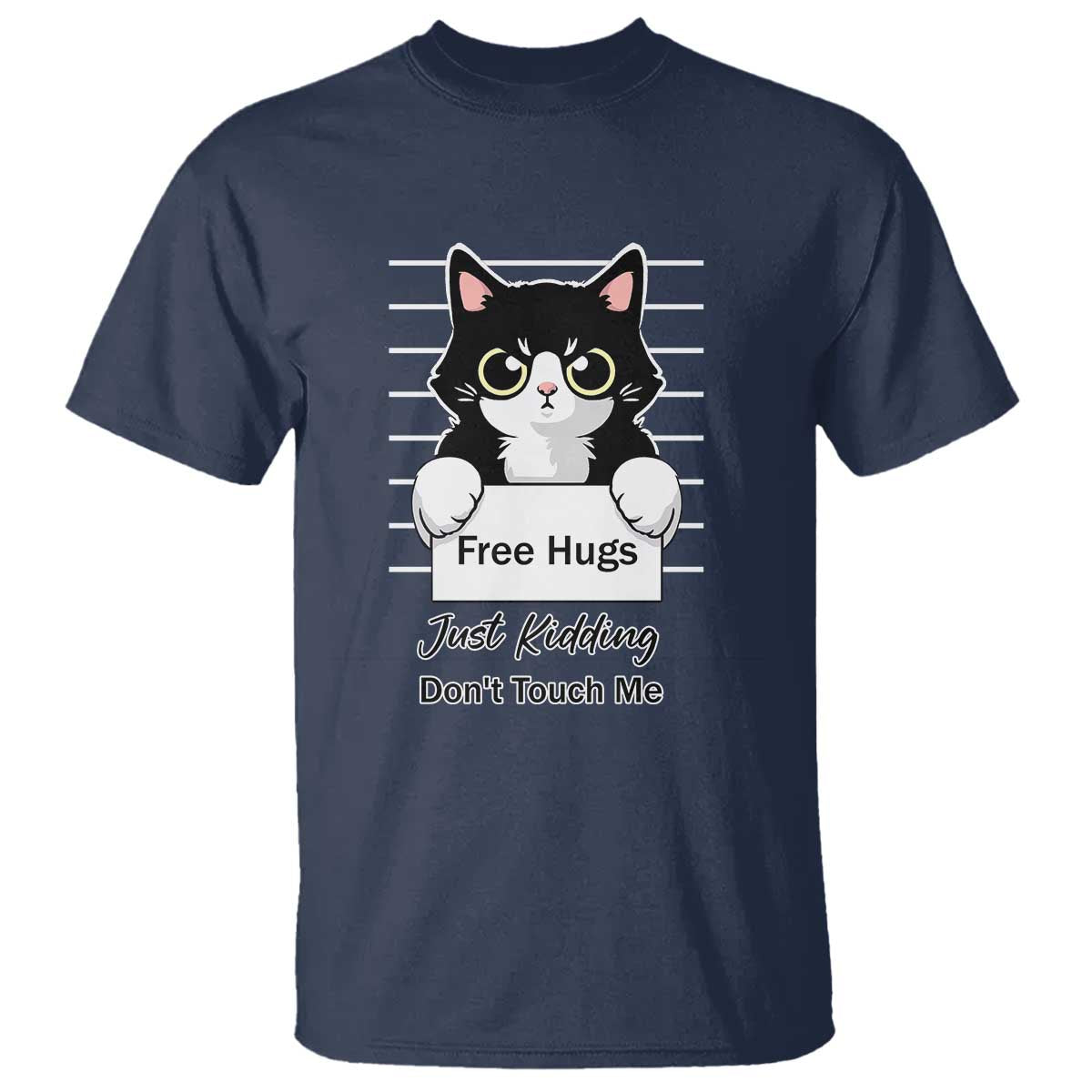 Funny Black Cat Quote T Shirt Free Hugs Just Kidding Do Not Touch Me - Wonder Print Shop