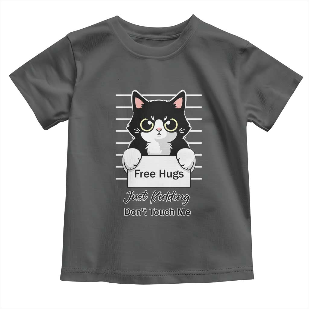 Funny Black Cat Quote Toddler T Shirt Free Hugs Just Kidding Do Not Touch Me - Wonder Print Shop