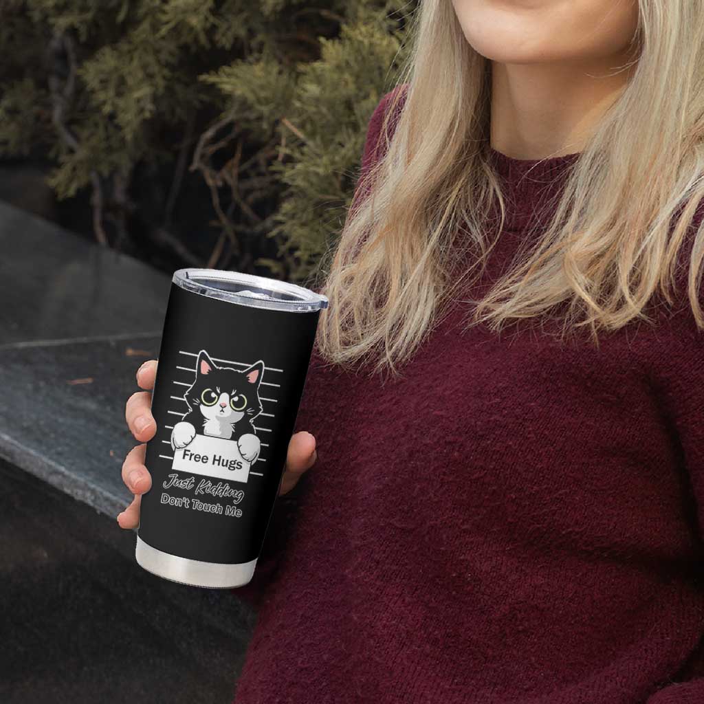 Funny Black Cat Quote Tumbler Cup Free Hugs Just Kidding Do Not Touch Me