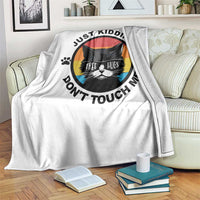 Black Cat Lovers Throw Blanket Free Hugs Just Kidding Do Not Touch Me Gift - Wonder Print Shop