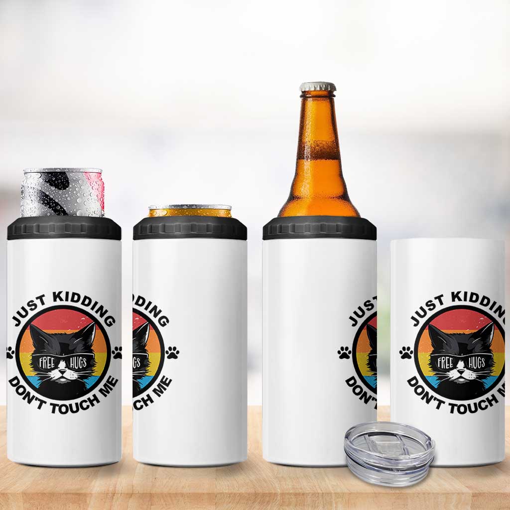 Black Cat Lovers 4 in 1 Can Cooler Tumbler Free Hugs Just Kidding Do Not Touch Me Gift