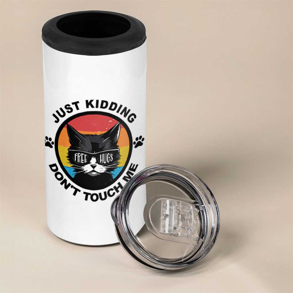 Black Cat Lovers 4 in 1 Can Cooler Tumbler Free Hugs Just Kidding Do Not Touch Me Gift