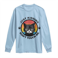 Black Cat Lovers Long Sleeve Shirt Free Hugs Just Kidding Do Not Touch Me Gift - Wonder Print Shop