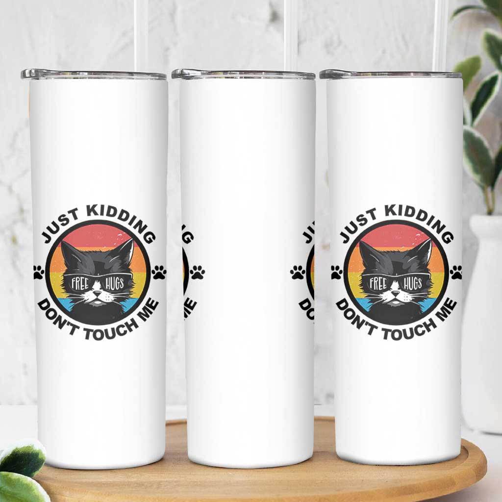 Black Cat Lovers Skinny Tumbler Free Hugs Just Kidding Do Not Touch Me Gift