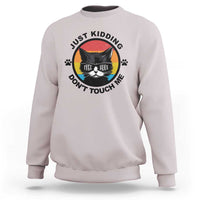 Black Cat Lovers Sweatshirt Free Hugs Just Kidding Do Not Touch Me Gift - Wonder Print Shop