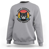 Black Cat Lovers Sweatshirt Free Hugs Just Kidding Do Not Touch Me Gift - Wonder Print Shop