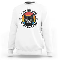 Black Cat Lovers Sweatshirt Free Hugs Just Kidding Do Not Touch Me Gift - Wonder Print Shop