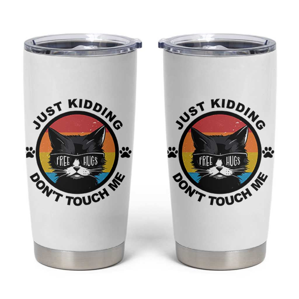 Black Cat Lovers Tumbler Cup Free Hugs Just Kidding Do Not Touch Me Gift