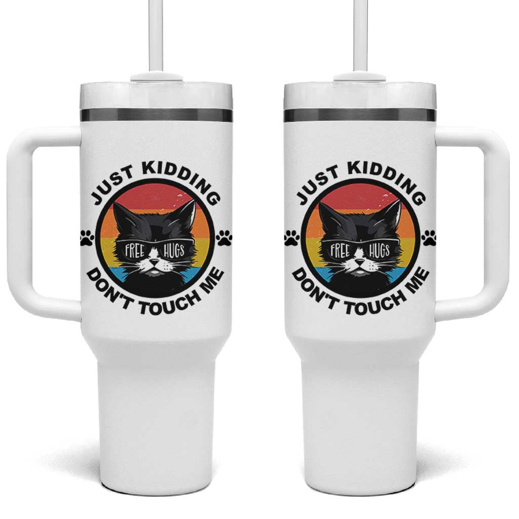 Black Cat Lovers Tumbler With Handle Free Hugs Just Kidding Do Not Touch Me Gift