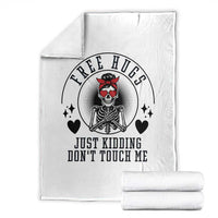 Funny Skeleton Sarcastic Gift Throw Blanket Free Hugs Do Not Touch Me - Wonder Print Shop