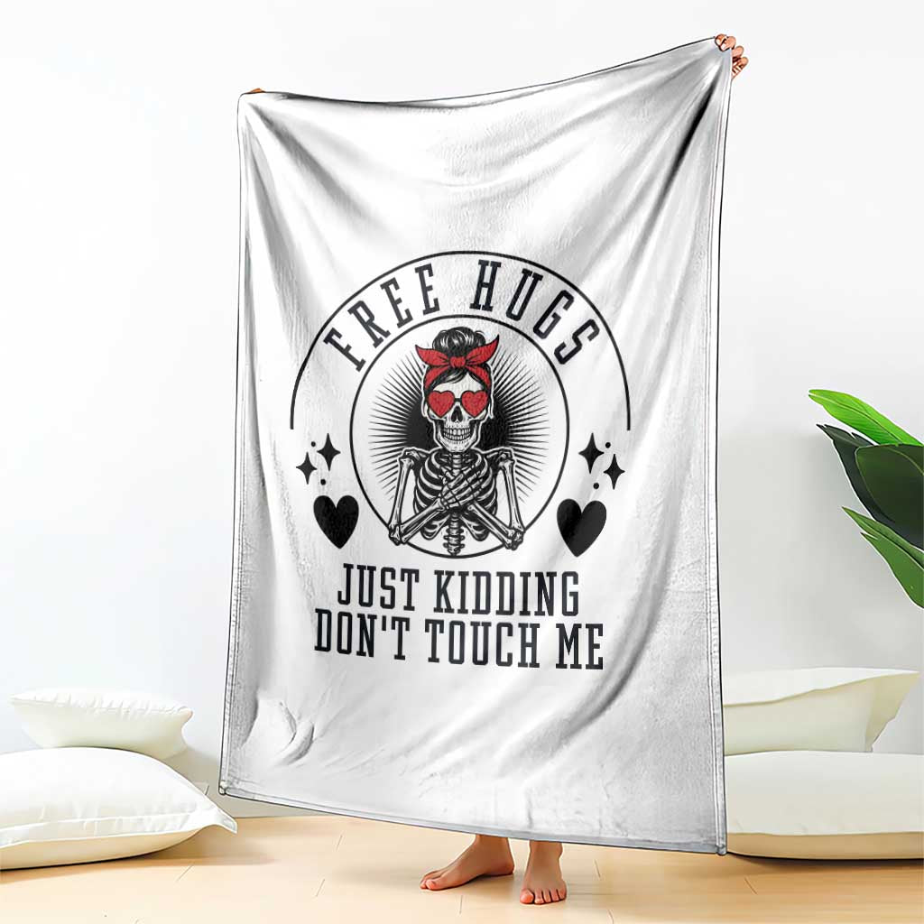 Funny Skeleton Sarcastic Gift Throw Blanket Free Hugs Do Not Touch Me - Wonder Print Shop