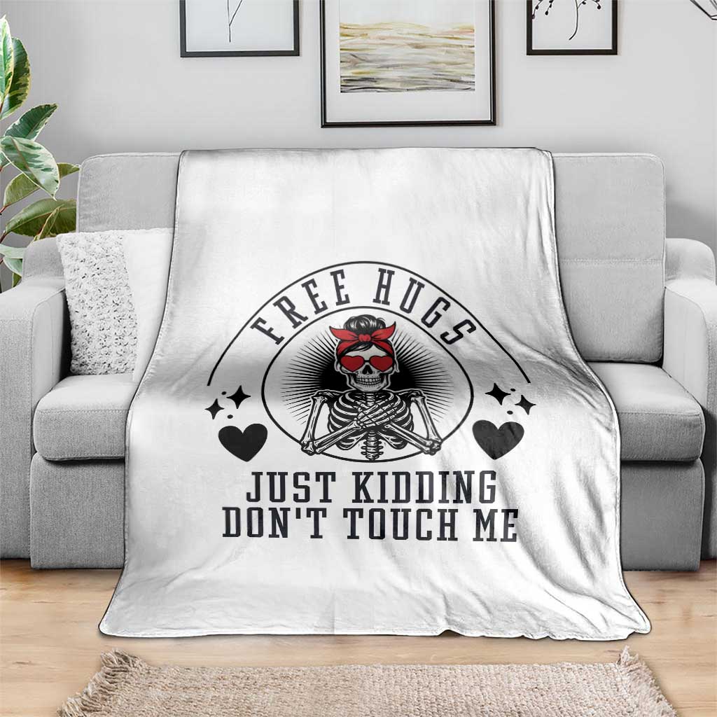 Funny Skeleton Sarcastic Gift Throw Blanket Free Hugs Do Not Touch Me - Wonder Print Shop
