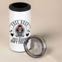Funny Skeleton Sarcastic Gift 4 in 1 Can Cooler Tumbler Free Hugs Do Not Touch Me