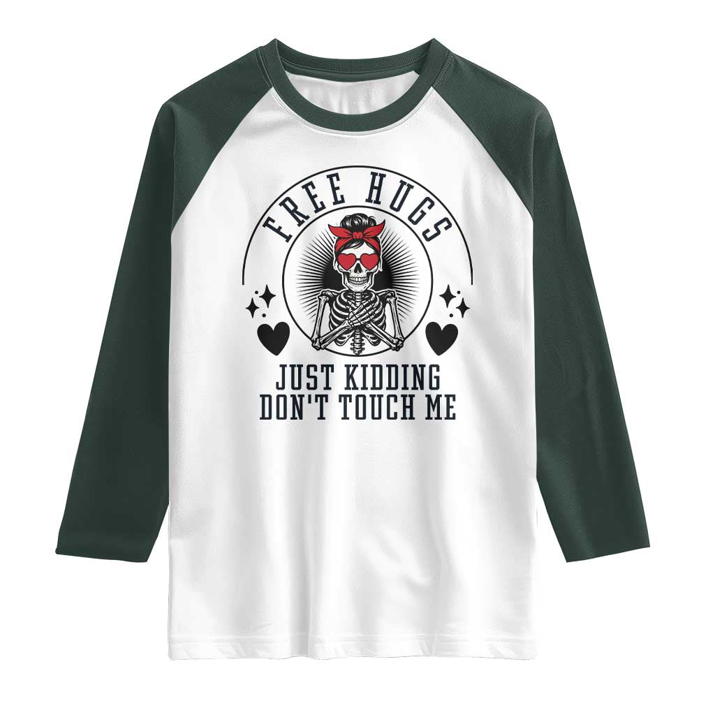 Funny Skeleton Sarcastic Gift Raglan Shirt Free Hugs Do Not Touch Me - Wonder Print Shop