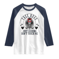 Funny Skeleton Sarcastic Gift Raglan Shirt Free Hugs Do Not Touch Me - Wonder Print Shop