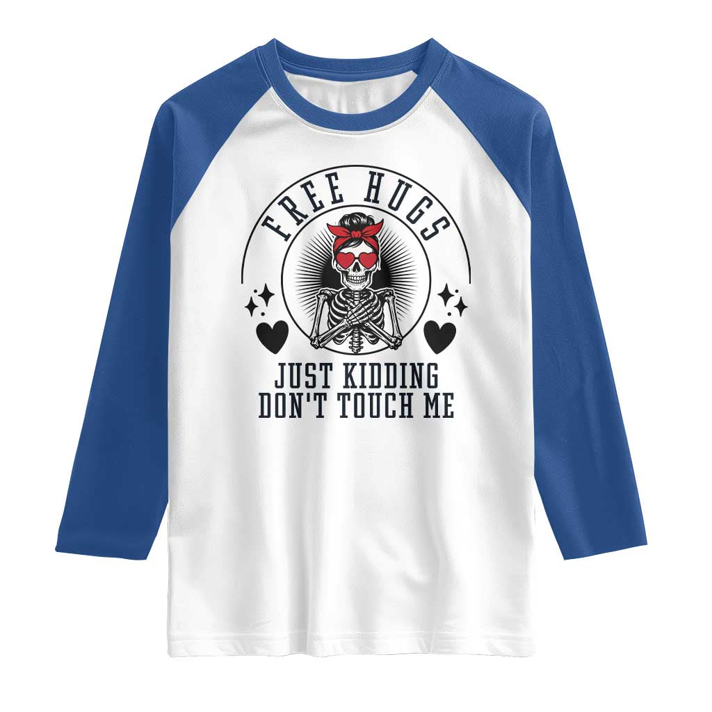 Funny Skeleton Sarcastic Gift Raglan Shirt Free Hugs Do Not Touch Me - Wonder Print Shop