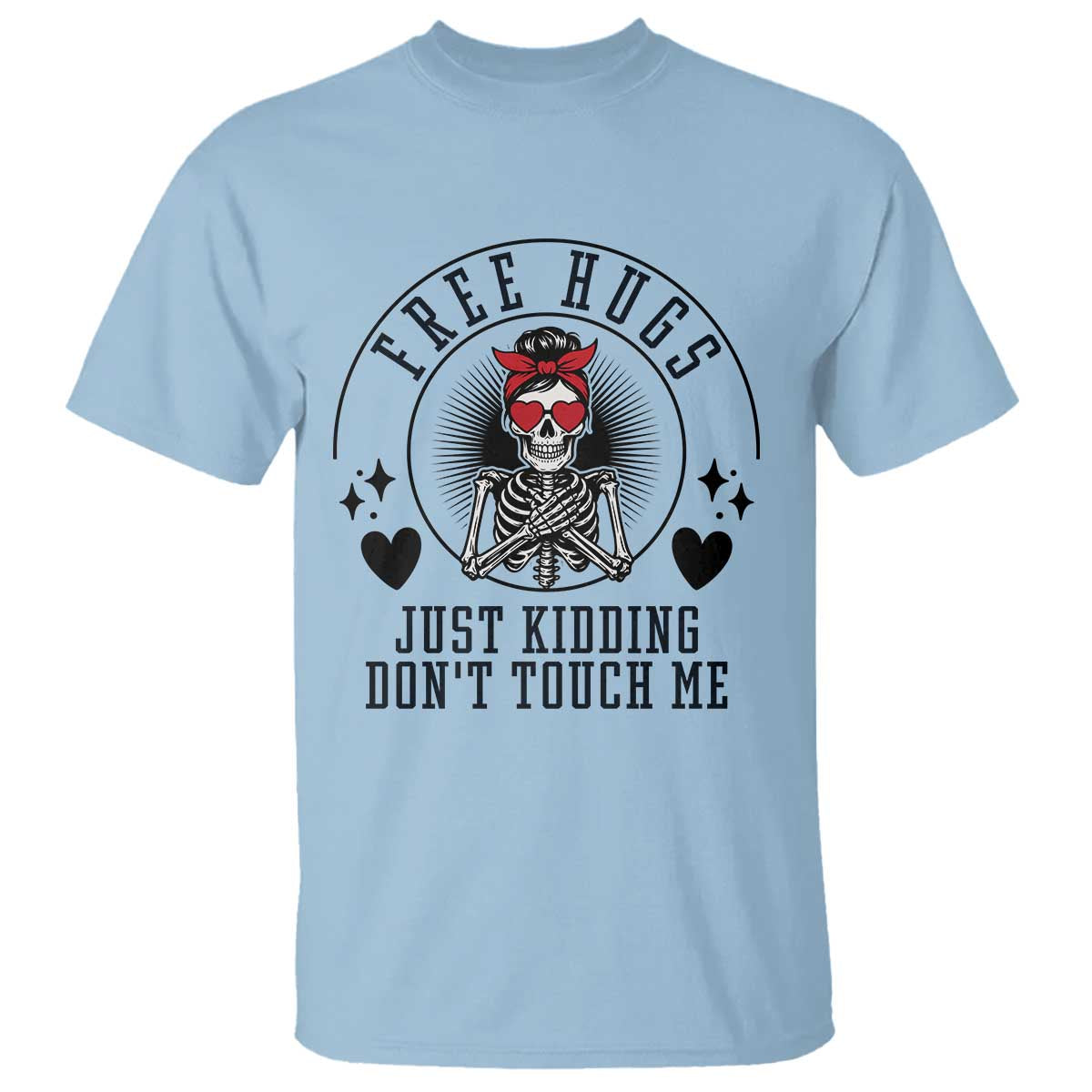 Funny Skeleton Sarcastic Gift T Shirt Free Hugs Do Not Touch Me - Wonder Print Shop