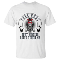 Funny Skeleton Sarcastic Gift T Shirt Free Hugs Do Not Touch Me - Wonder Print Shop