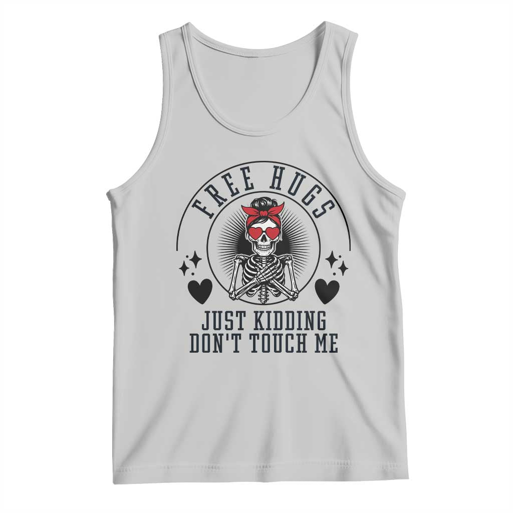 Funny Skeleton Sarcastic Gift Tank Top Free Hugs Do Not Touch Me - Wonder Print Shop