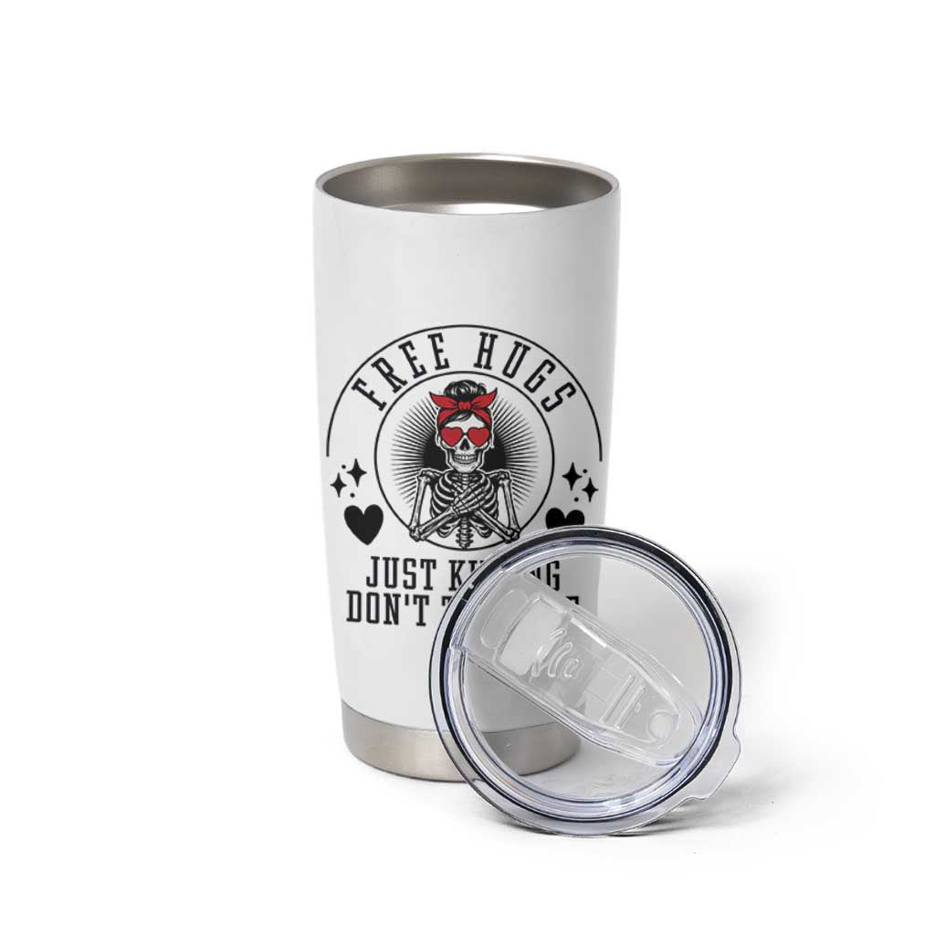 Funny Skeleton Sarcastic Gift Tumbler Cup Free Hugs Do Not Touch Me