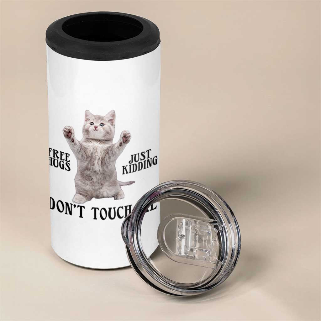 Free Hugs Do Not Touch Me 4 in 1 Can Cooler Tumbler Funny Cat Meme