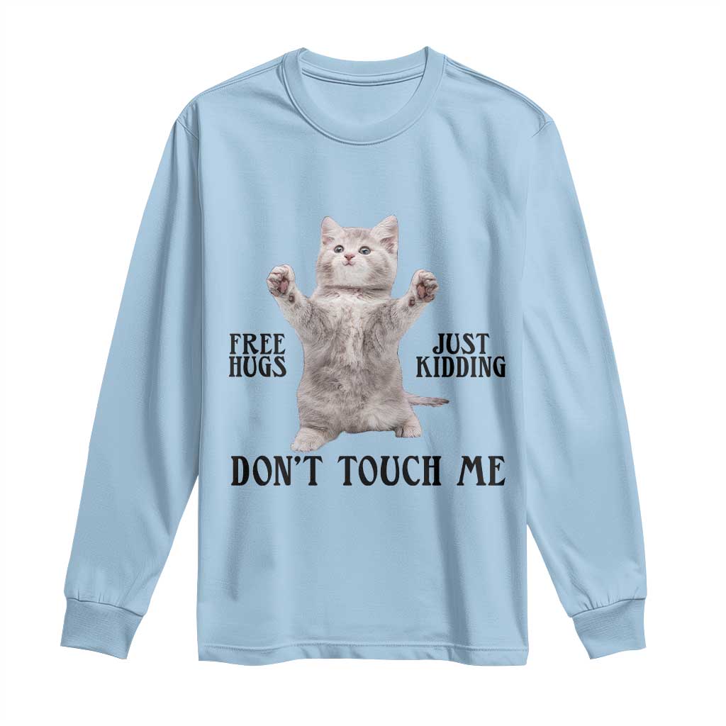 Free Hugs Do Not Touch Me Long Sleeve Shirt Funny Cat Meme - Wonder Print Shop