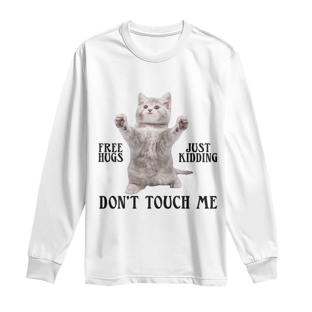Free Hugs Do Not Touch Me Long Sleeve Shirt Funny Cat Meme - Wonder Print Shop