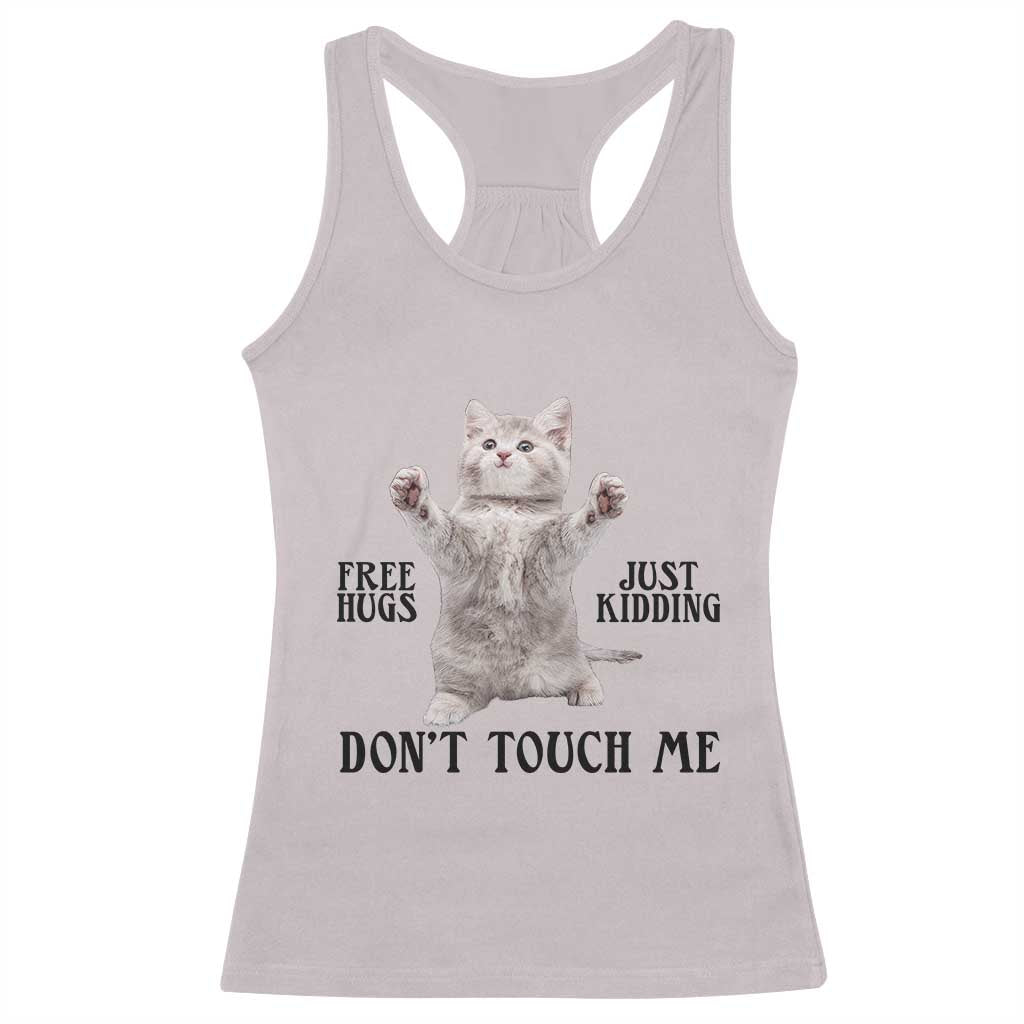 Free Hugs Do Not Touch Me Racerback Tank Top Funny Cat Meme - Wonder Print Shop