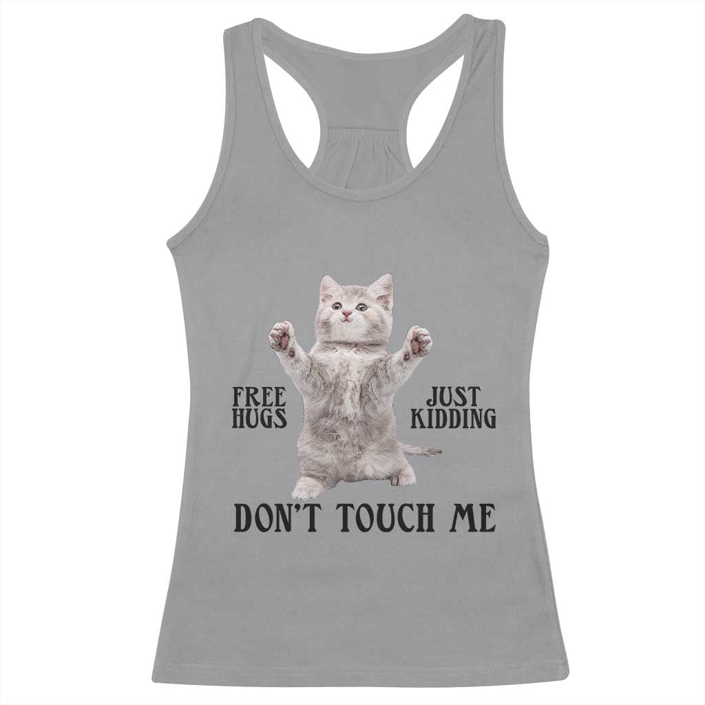 Free Hugs Do Not Touch Me Racerback Tank Top Funny Cat Meme - Wonder Print Shop