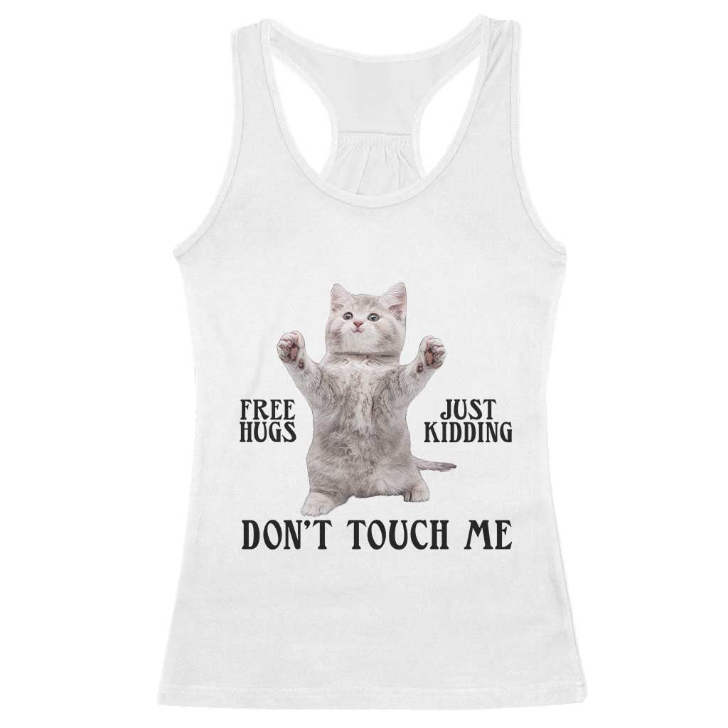 Free Hugs Do Not Touch Me Racerback Tank Top Funny Cat Meme - Wonder Print Shop