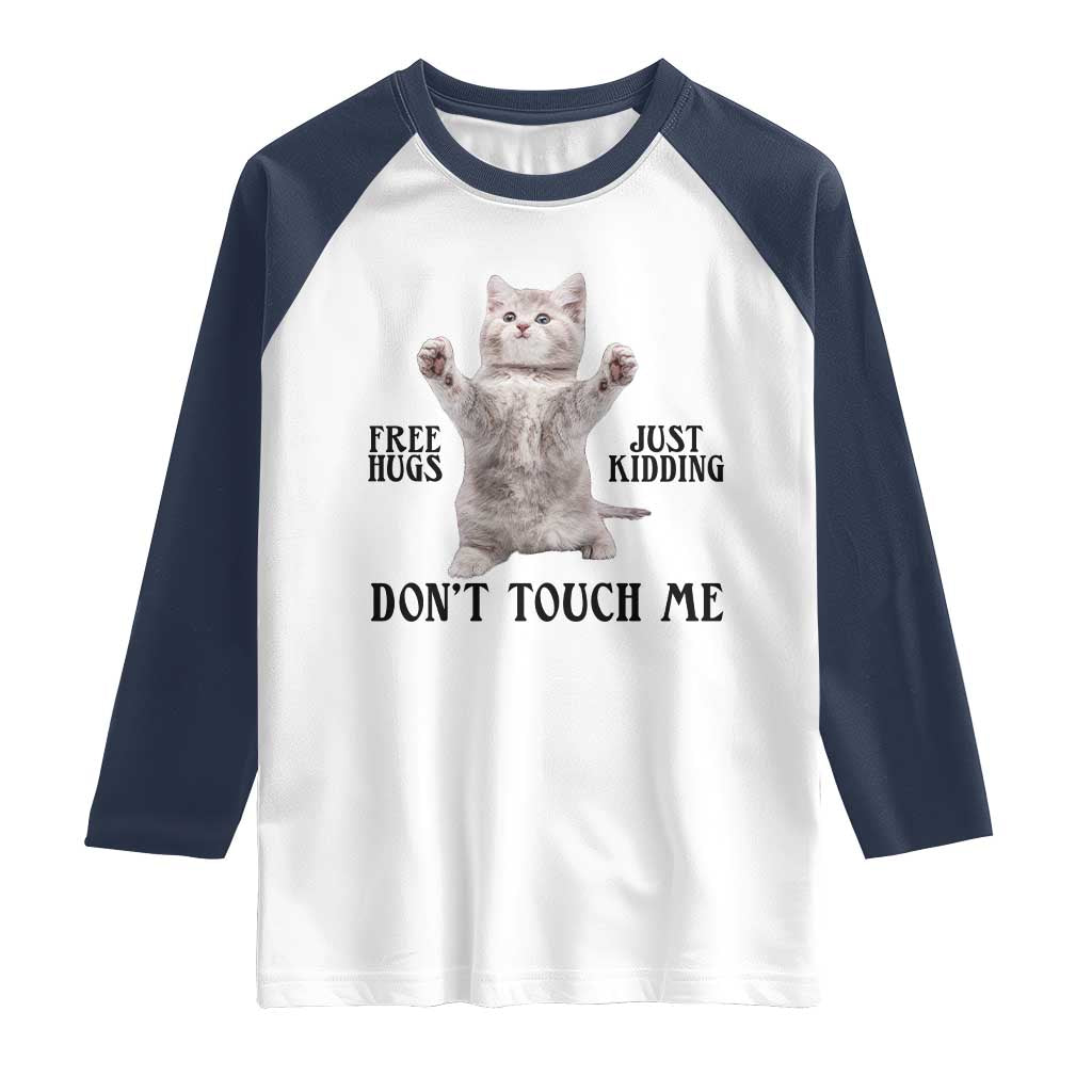 Free Hugs Do Not Touch Me Raglan Shirt Funny Cat Meme - Wonder Print Shop