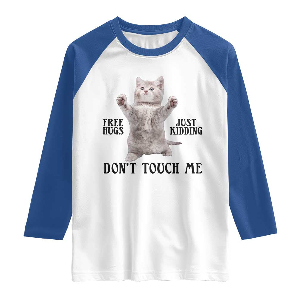 Free Hugs Do Not Touch Me Raglan Shirt Funny Cat Meme - Wonder Print Shop