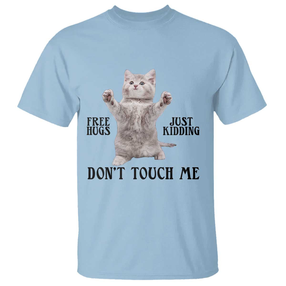 Free Hugs Do Not Touch Me T Shirt Funny Cat Meme - Wonder Print Shop